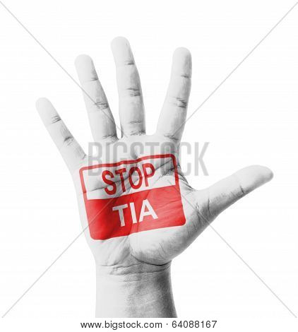 Open Hand Raised, Stop Tia (transient Ischemic Attack) Sign Painted, Multi Purpose Concept - Isolate