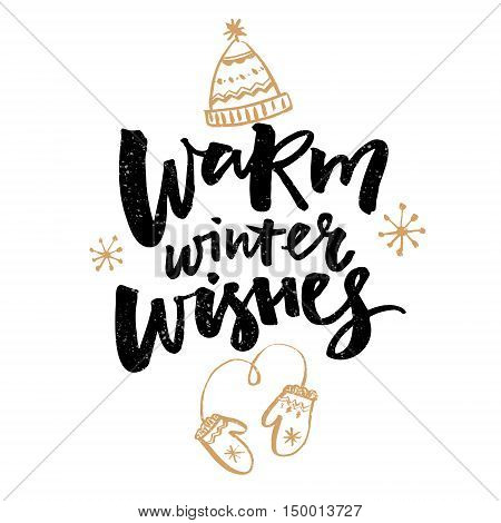 Warm winter wishes text. Greeting card with brush calligraphy and hand drawn illustrations of mittens and hat.