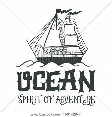 Spirit Of Adventure. Hand Drawn Nautical Vintage Label With A Sailng Yacht And Lettering.