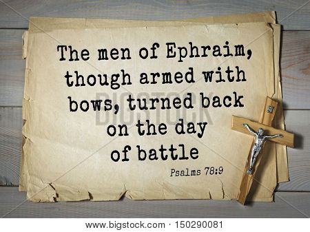 TOP-1000.  Bible verses from Psalms.The men of Ephraim, though armed with bows, turned back on the day of battle 