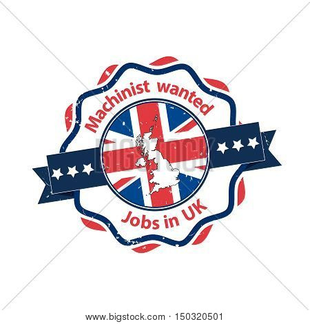 Machinist wanted, Jobs in UK - grunge label / sticker / badge for recruitment companies / employers. Print colors used