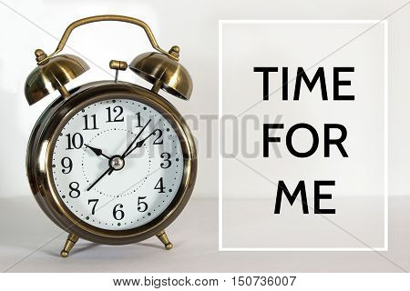 Text Time for me on clock background / time concept