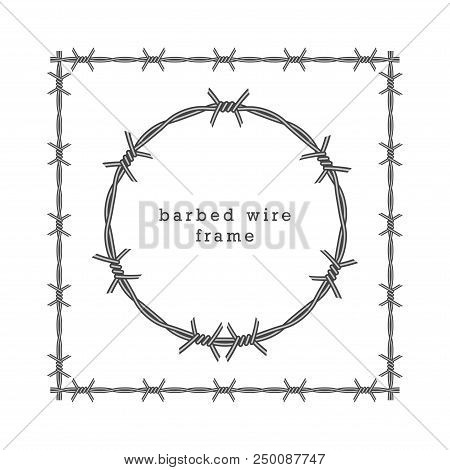 Square And Circle Barbed Wire Frames, Vector Illustration. Military Frames.
