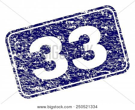 33 Stamp Seal Watermark With Grunge Style. Seal Shape Is A Rounded Rectangle With Frame. Blue Vector