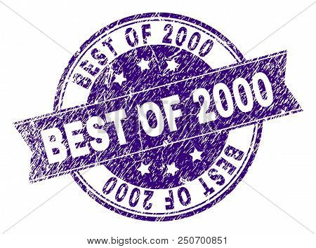Best Of 2000 Stamp Seal Watermark With Grunge Texture. Designed With Ribbon And Circles. Violet Vect