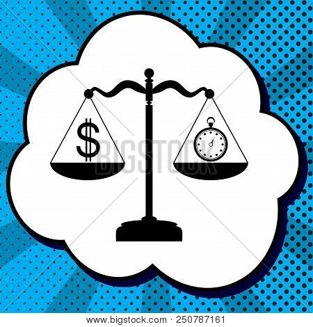 Stopwatch And Dollar Symbol On Scales. Vector. Black Icon In Bubble On Blue Pop-art Background With 