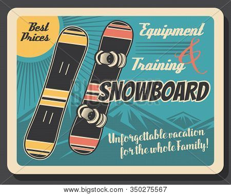 Snowboard Equipment Retro Poster Of Winter Sport Skier Gear. Snowboards With Snow Mountain On Backgr