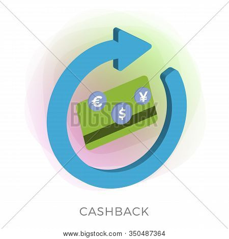 Cashback Reward Program And Money Refund Flat Vector Concept. Saving Money Icon With Big Returning A