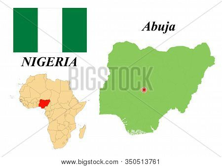 Federal Republic Of Nigeria. Capital Of Abuja. Flag Of Nigeria. Map Of The Continent Of Africa With 