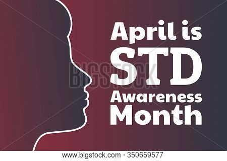 April Is Std Awareness Month Concept. Sexually Transmitted Diseases. Template For Background, Banner