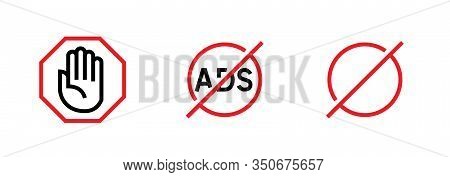 Stop Ads, Red Sign, Open Hand Raised Vector Icon Set Isolated On White Background.