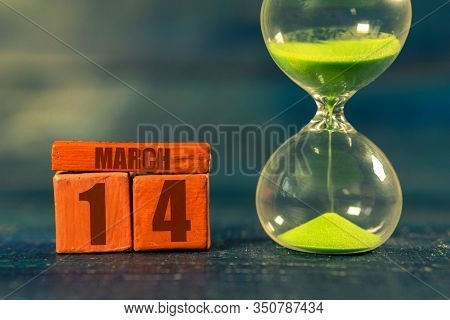 March 14th. Day 14 Of Month, Handmade Wood Cube With Date Month And Day And Hourglass With Green San