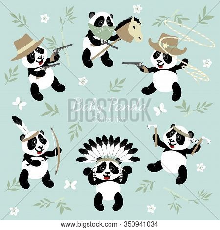 Baby Panda Collection. Little Funny Pandas Play Cowboys And Indians. The Illustration Is Decorated W