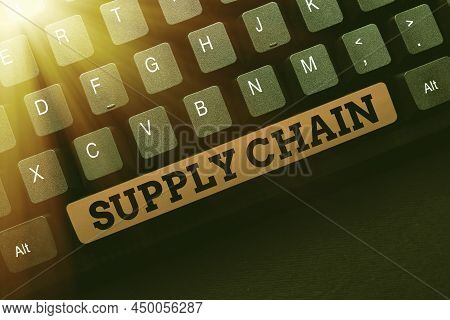 Hand Writing Sign Supply Chain. Business Showcase Network Between A Company And Suppliers In Produci
