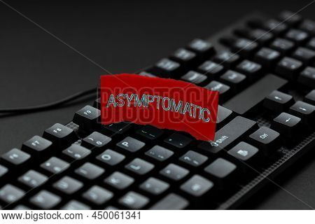 Conceptual Caption Asymptomatic. Business Overview A Condition Or A Person Producing Or Showing No S