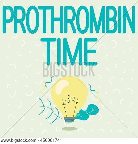 Handwriting Text Prothrombin Time. Business Showcase Evaluate Your Ability To Appropriately Form Blo