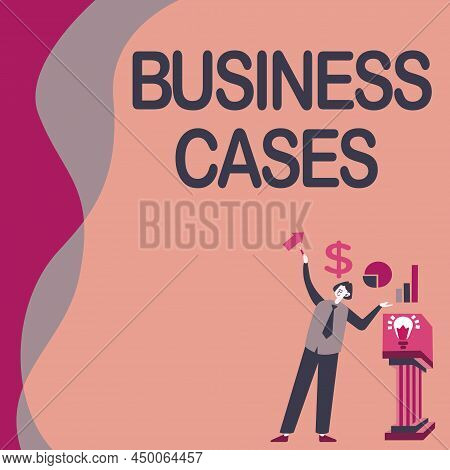 Text Sign Showing Business Cases. Business Showcase Undertaking On The Basis Of Its Expected Commerc