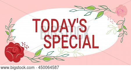 Text Sign Showing Today S Is Special. Business Idea A Day That S Is Filled With Surprising Events Un
