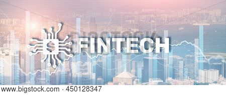 Financial Technology Concept. Fintech On Modern Citybackground