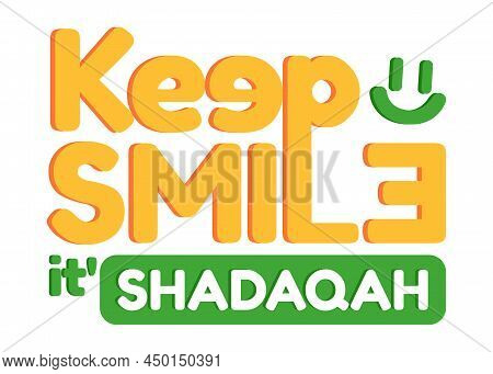 Keep Smile It Is Shadaqah Modern Cartoon Flat Orange And Green Color Islamic Quote