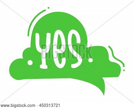 Yes Speech Bubble Cloud Shape. Message Sticker