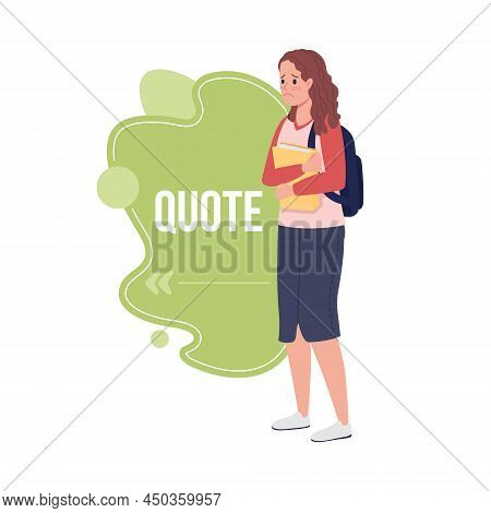 School Life Quote Textbox With Flat Character. Unhappy Schoolgirl. Speech Bubble With Creative Carto