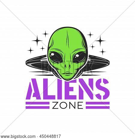Aliens Zone Icon With Extraterrestrial Being Face And Alien Spaceship. Space Galaxy Exploration And 