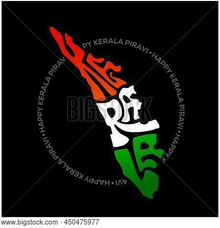 Kerala Written In Kerala's Map In Latin Script. Kerala Map Lettering With Indian Flag Color. Happy K