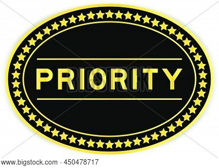 Black And Gold Color Round Label Sticker With Word Priority On White Background