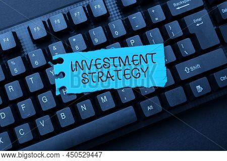 Conceptual Caption Investment Strategy. Business Approach What Guides An Investor Decision Based On 