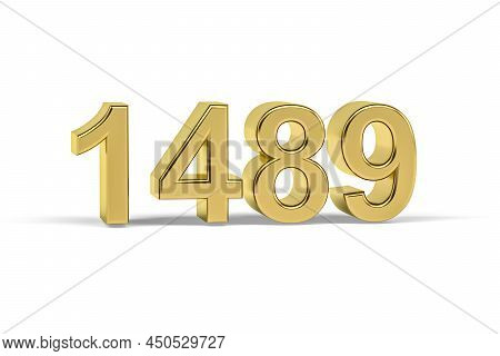 Golden 3d Number 1489 - Year 1489 Isolated On White Background - 3d Render