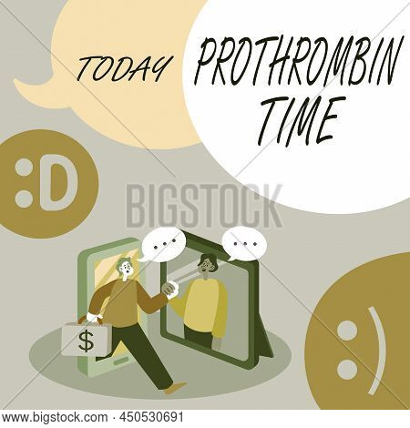 Hand Writing Sign Prothrombin Time. Internet Concept Evaluate Your Ability To Appropriately Form Blo