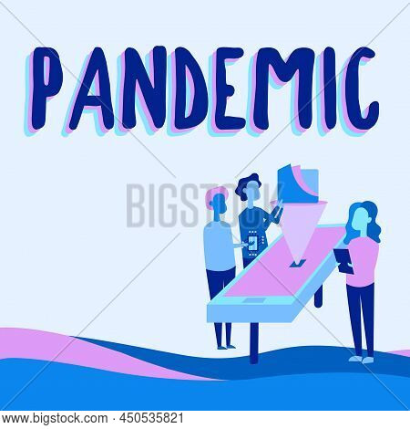 Text Caption Presenting Pandemic. Internet Concept Occurring Over A Wide Area Affecting High Proport