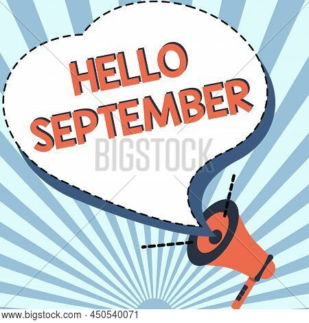 Writing Displaying Text Hello September. Word Written On Eagerly Wanting A Warm Welcome To The Month