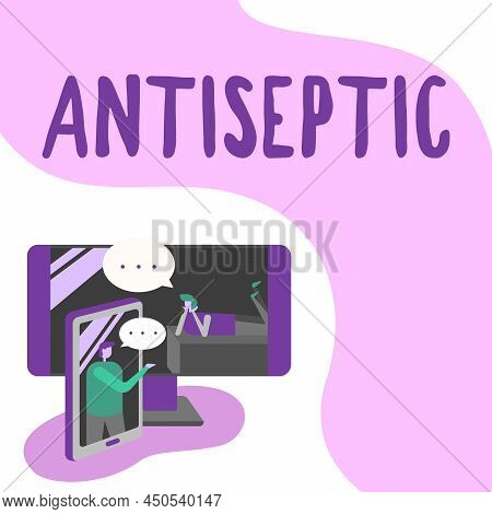 Sign Displaying Antiseptic. Concept Meaning Antimicrobial Agents That Delays Or Completely Eliminate