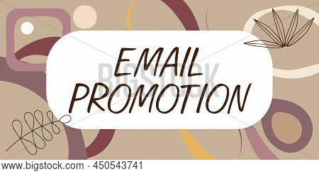 Text Caption Presenting Email Promotion. Business Approach Commercial Broadcast Which Offers Incenti