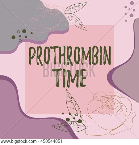 Conceptual Caption Prothrombin Time. Business Idea Evaluate Your Ability To Appropriately Form Blood