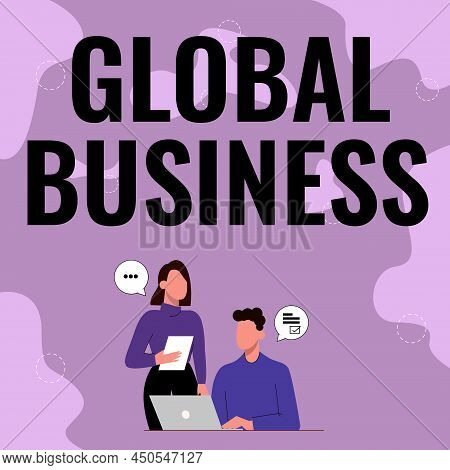 Inspiration Showing Sign Global Business. Conceptual Photo Trade And Business System A Company Doing