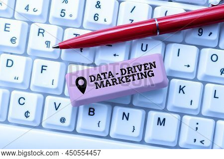 Handwriting Text Data Driven Marketing. Conceptual Photo Process By Which Marketers Gain Insights An