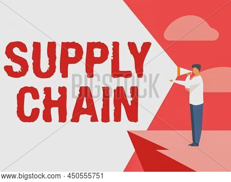 Conceptual Caption Supply Chain. Business Showcase Network Between A Company And Suppliers In Produc