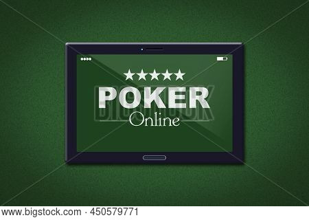 Tablet On A Green Background. Online Poker Concept. Gambling. Background.