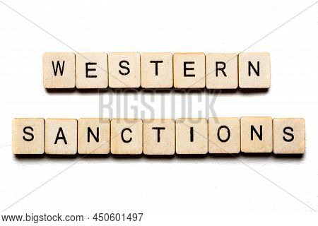 Concept On The War In Ukraine Showing A Sign Reading Western Sanctions