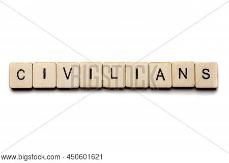 Concept On The War In Ukraine Showing A Sign Reading Civilians
