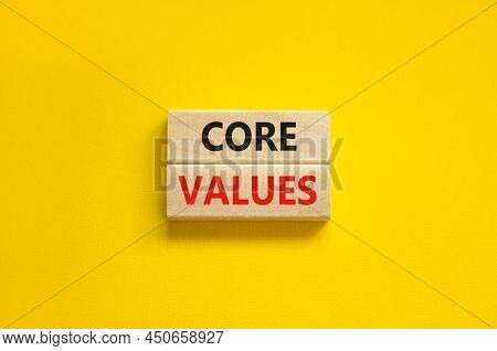 Core Values Symbol. Concept Words Core Values On Wooden Blocks On A Beautiful Yellow Table Yellow Ba