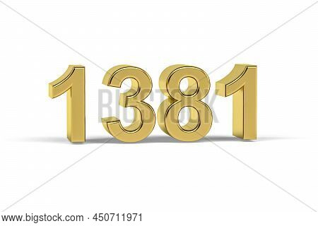Golden 3d Number 1381 - Year 1381 Isolated On White Background - 3d Render
