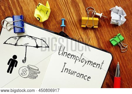 Unemployment Insurance Is Shown On A Photo Using The Text