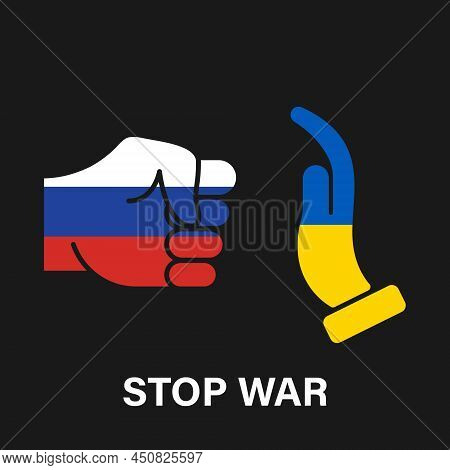 Conflict Between Russia And Ukraine. Color Flag And Fists Of Ukrainian And Russian Military. Fight B