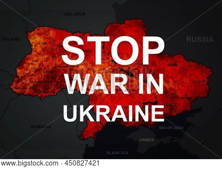 Stop War In Ukraine Concept, Russia And Ukraine Conflict On Burning Map. Banner With Ukrainian Terri