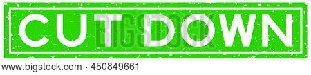 Grunge Green Cut Down Word Square Rubber Seal Stamp On White Background