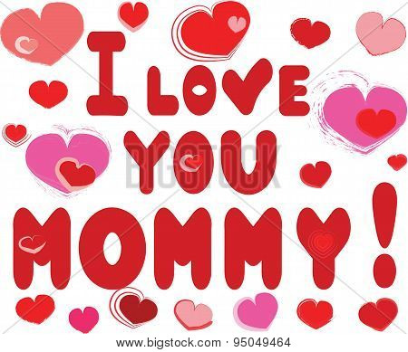 I love you mommy